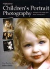 Professional Children's Portrait Photography - Techniques And Images From Master Photographers (Paperback) - Lou Jacobs Photo