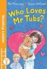 Who Loves Mr. Tubs? (Paperback) - Bel Mooney Photo