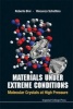 Materials Under Extreme Conditions - Molecular Crystals at High Pressure (Hardcover) - Vincenzo Schettino Photo