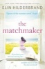 The Matchmaker (Paperback) - Elin Hilderbrand Photo