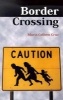 Border Crossing (Paperback) - Maria Colleen Cruz Photo