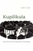 Kupilikula - Governance and the Invisible Realm in Mozambique (Paperback, New edition) - Harry G West Photo