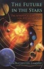 The Future in the Stars - The Astrological Message for 2012 & Beyond (Paperback) - Alison Chester Lambert Photo