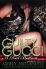 Guilty Gucci (Paperback) - Ashley Antoinette Photo