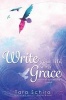 Write Your Life with Grace (Hardcover) - Tara Schiro Photo