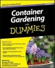 Container Gardening For Dummies (Paperback, 2nd Revised edition) - Bill Marken Photo