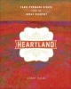 Heartland - Farm-Forward Dishes from the Great Midwest (Hardcover) - Lenny Russo Photo