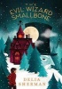 The Evil Wizard Smallbone (Hardcover) - Delia Sherman Photo