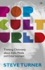 Popcultured - Thinking Christianly About Style, Media and Entertainment (Paperback) - Steve Turner Photo