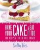 Have Your Cake and Eat it Too (Hardcover) - Sally Bee Photo