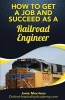 How to Get a Job and Succeed as a Railroad Engineer (Paperback) - Janie Morrison Photo