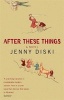 After These Things (Paperback, New ed) - Jenny Diski Photo