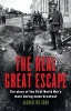 The Real Great Escape - The Story of the First World War's Most Daring Mass Breakout (Paperback) - Jacqueline Cook Photo