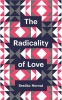 The Radicality of Love (Paperback) - Srecko Horvat Photo