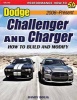 Dodge Challenger and Charger - How to Build & Modify 2006 to Present (Paperback) - Randy Bolig Photo