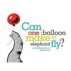 Can One Balloon Make an Elephant Fly? (Hardcover) - Dan Richards Photo