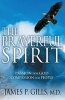 The Prayerful Spirit - Passion for God, Compassion for People (Paperback) - James P Gills Photo