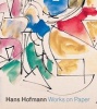 Hans Hofmann - Works on Paper (Hardcover) - Marcelle Polednik Photo