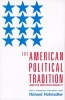 The American Political Tradition and the Men Who Made it (Paperback) - Richard Hofstadter Photo