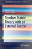 Random Matrix Theory with an External Source (Paperback) - Edouard Brezin Photo