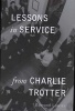 Lessons in Service from Charlie Trotter (Hardcover) - Edmund O Lawler Photo