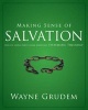 Making Sense of Salvation - One of Seven Parts from Grudem's Systematic Theology (Paperback) - Wayne Grudem Photo