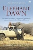 Elephant Dawn - The Inspirational Story of Thirteen Years Living with Elephants in the African Wilderness (Paperback) - Sharon Pincott Photo