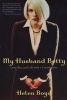 My Husband Betty - Love, Sex, and Life With a Crossdresser (Paperback) - Helen Boyd Photo