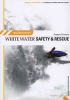 White Water Safety and Rescue (Paperback, 2nd Revised edition) - Franco Ferrero Photo