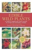 Edible Wild Plants - A North American Field Guide to Over 200 Natural Foods (Paperback) - Thomas S Elias Photo