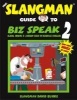 The Slangman Guide to Biz Speak 2 - Slang, Idioms & Jargon Used in Business English (Paperback) - David Burke Photo