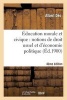 Education Morale Et Civique - Notions de Droit Usuel Et D'Economie Politique... (4e Edition) (French, Paperback) - Desa Photo