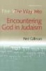 The Way into Encountering God in Judaism, Vol 3  (Hardcover) - Neil Gillman Photo