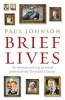 Brief Lives (Paperback) - Paul Johnson Photo