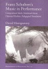 Franz Schubert's Music in Performance - Notation Intent, Historical Realities, Pedagogical Foundations (Hardcover) - David Montomery Photo