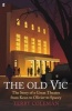 The Old Vic - The Story of a Great Theatre - From Kean to Olivier to Spacey (Hardcover, Main) - Terry Coleman Photo