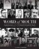 Word of Mouth: Nashville Conversations - Insight Into the Drive, Passion, and Innovation of Music City's Creative Entrepreneurs (Paperback) - Lily Clayton Hansen Photo