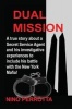 Dual Mission - A True Story about a Secret Service Agent and His Investigative Experiences to Include His Battle with the New York Mafia! (Paperback) - Nino Perrotta Photo