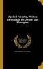 Applied Forestry, Written Particularly for Owners and Managers; (Hardcover) - James Wingate 1884 Sewall Photo