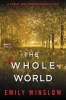 The Whole World - A Keene and Frohmann Mystery (Paperback) - Emily Winslow Photo