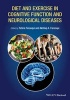 Diet and Exercise in Cognitive Function and Neurological Diseases (Hardcover) - Akhlaq A Farooqui Photo