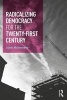 Radicalizing Democracy for the Twenty-First Century (Hardcover) - Jane Mummery Photo