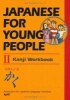 Japanese for Young People II Kanji Workbook (Paperback, 2nd edition) - The Association for Japanese Language Teaching Photo