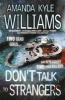 Don't Talk to Strangers (Paperback) - Amanda Kyle Williams Photo