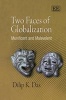 Two Faces of Globalization - Munificent and Malevolent (Hardcover) - Dilip K Das Photo