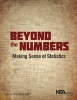 Beyond the Numbers - Making Sense of Statistics (Paperback) - Edwin P Christmann Photo