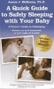 A Quick Guide to Safely Sleeping with Your Baby - A Parent's Guide to Cosleeping (Paperback, abridged edition) - James J McKenna Photo