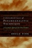 Fundamentals of Psychoanalytic Technique - A Lacanian Approach for Practitioners (Paperback) - Bruce Fink Photo