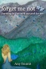 Forget Me Not - Learning to Live with Me and for Me (Paperback) - Amy Daumit Photo