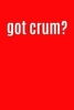 Got Crum? - Writing Journal Lined, Diary, Notebook for Men & Women (Paperback) - Journals and More Photo